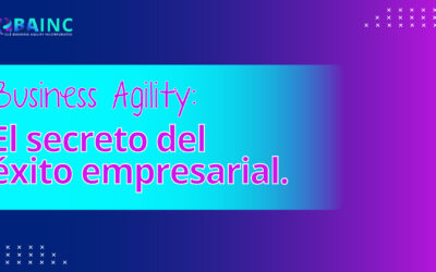 Business Agility: El secreto del éxito empresarial