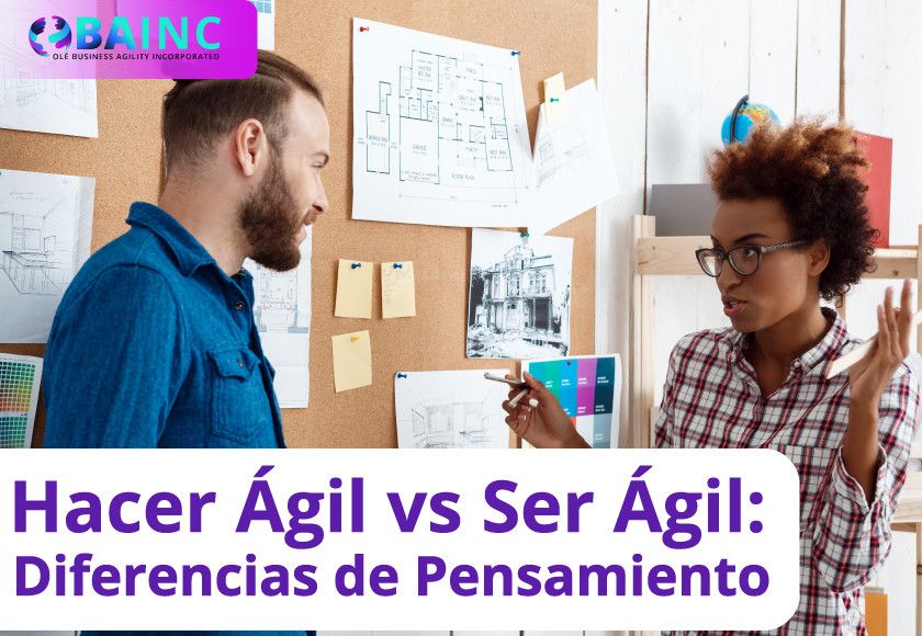 Hacer Ágil vs Ser Ágil: Diferencias de Pensamiento