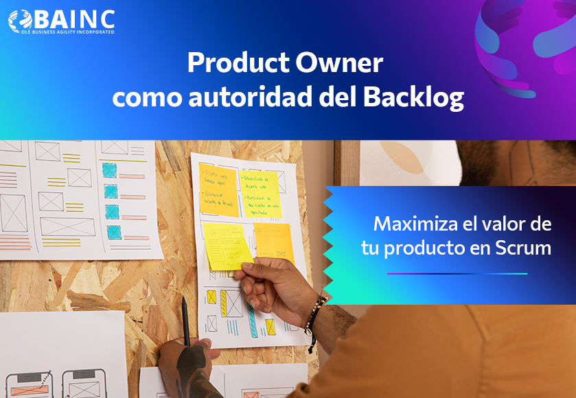 Product Owner como autoridad del Backlog