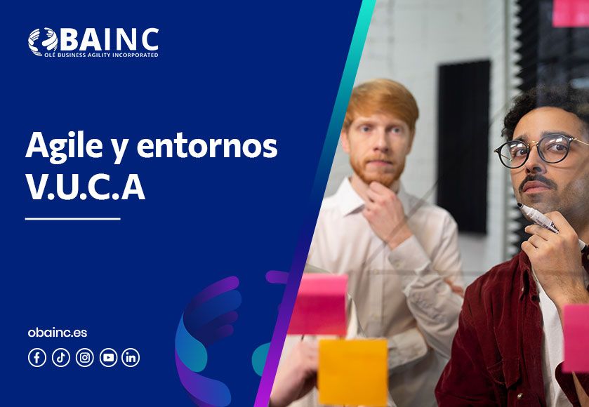 Agile y entornos V.U.C.A