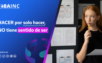 HACER POR SOLO HACER, NO TIENE SENTIDO DE SER